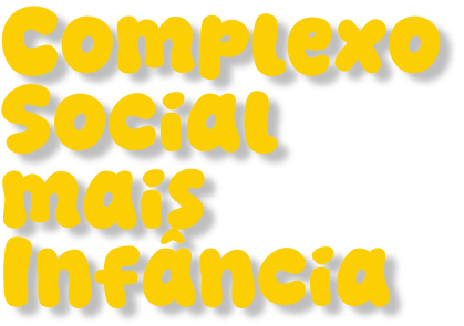 Complexo Social mais Infância